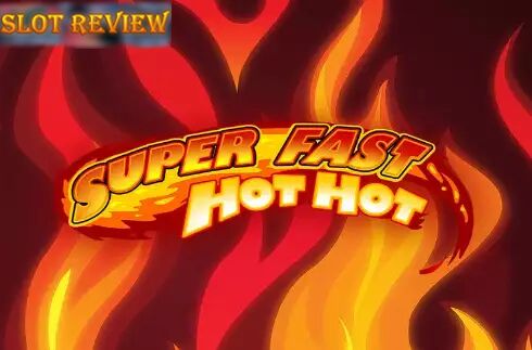 Super Fast Hot Hot slot